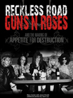 Pochette Reckless Road : l'histoire de Guns N' Roses en film